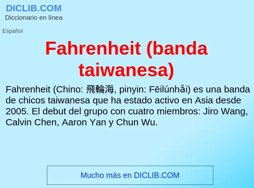 Che cos'è Fahrenheit (banda taiwanesa) - definizione