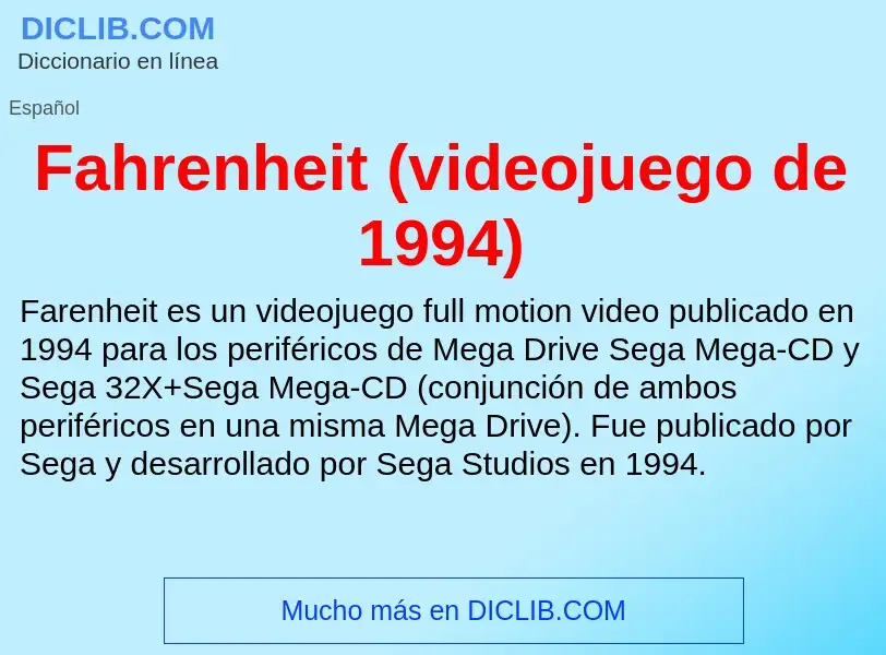 Che cos'è Fahrenheit (videojuego de 1994) - definizione