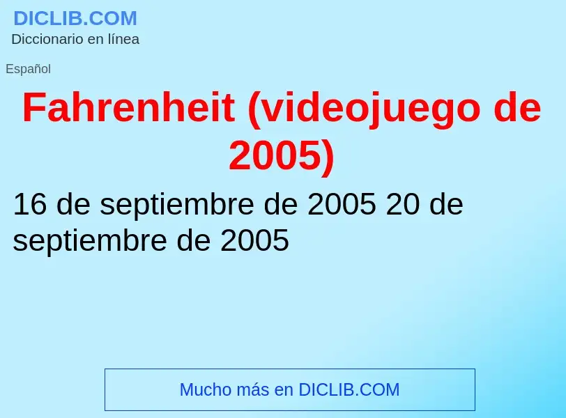 Che cos'è Fahrenheit (videojuego de 2005) - definizione