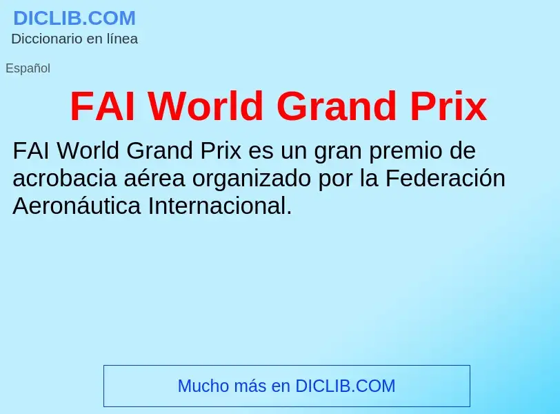 O que é FAI World Grand Prix - definição, significado, conceito