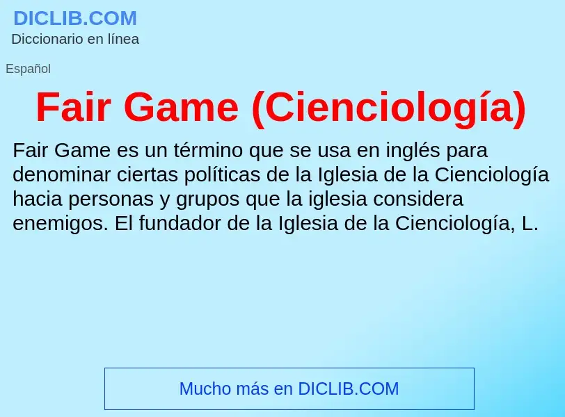 Wat is Fair Game (Cienciología) - definition