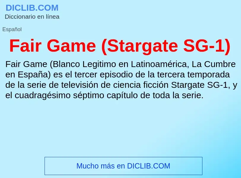 Che cos'è Fair Game (Stargate SG-1) - definizione