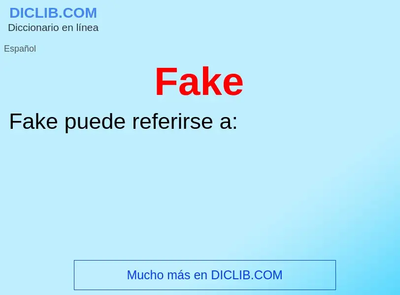 O que é Fake - definição, significado, conceito