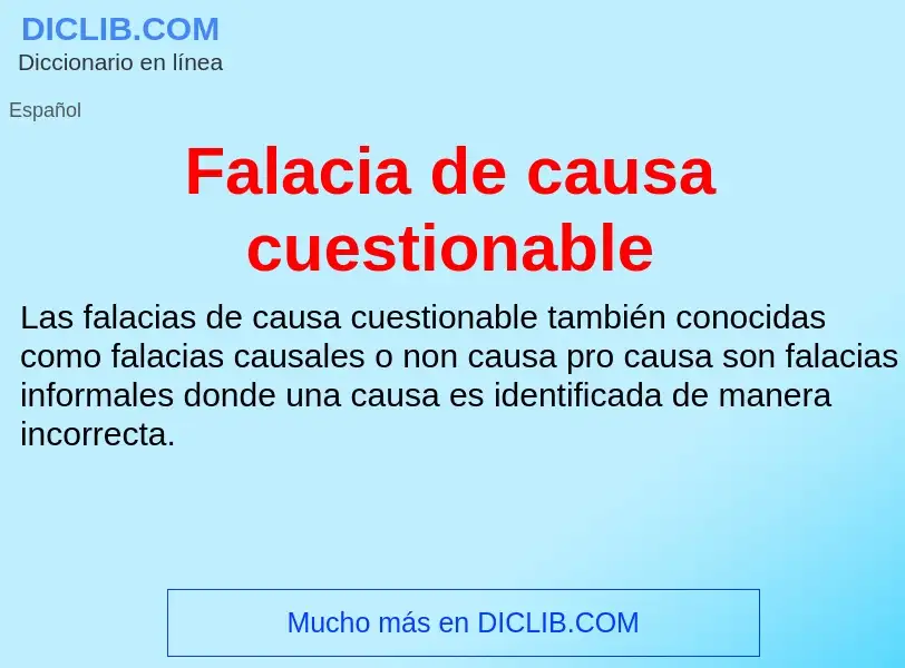 Wat is Falacia de causa cuestionable - definition