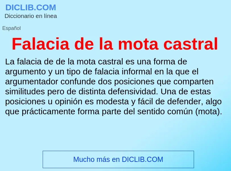 Che cos'è Falacia de la mota castral - definizione