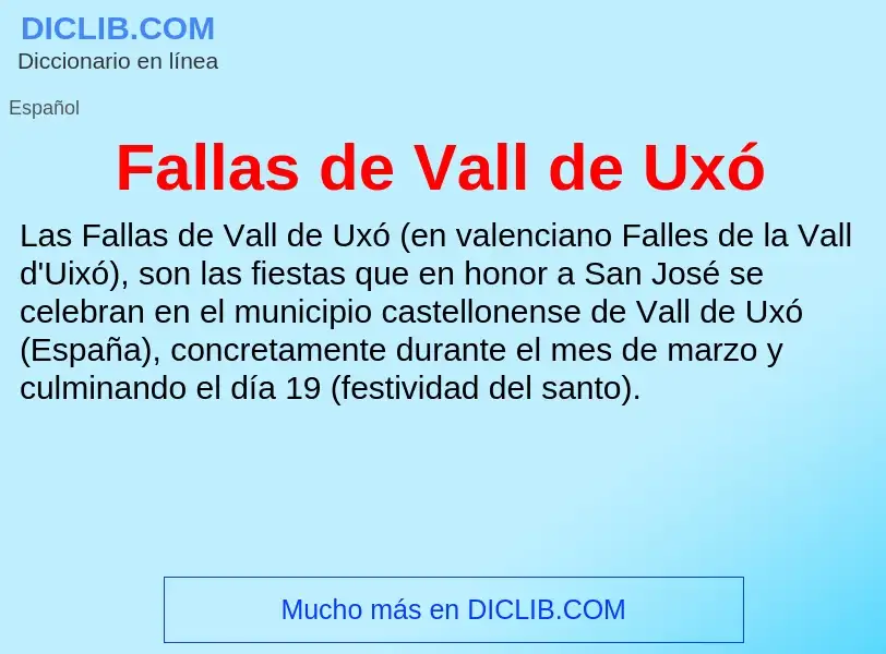 O que é Fallas de Vall de Uxó - definição, significado, conceito