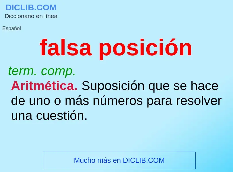 O que é falsa posición - definição, significado, conceito