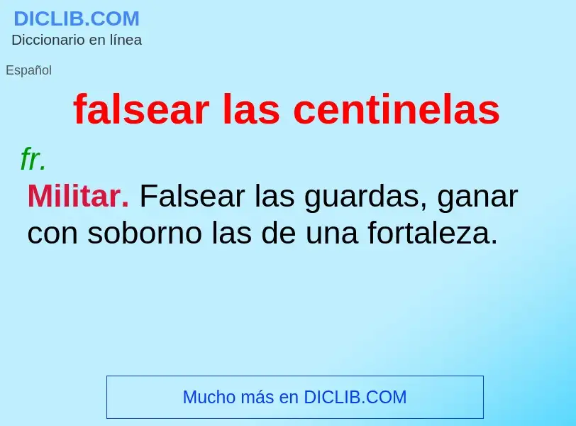 Was ist falsear las centinelas - Definition