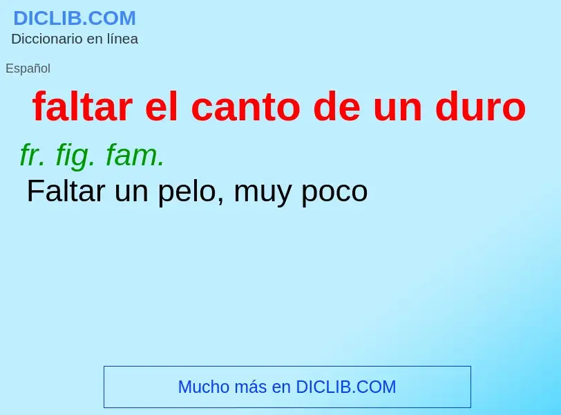 ¿Qué es faltar el canto de un duro? - significado y definición