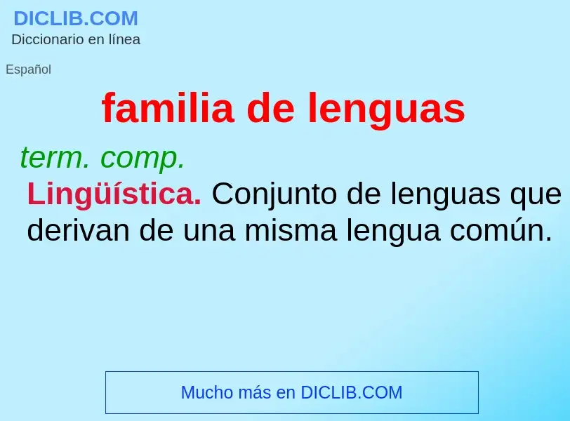 What is familia de lenguas - meaning and definition