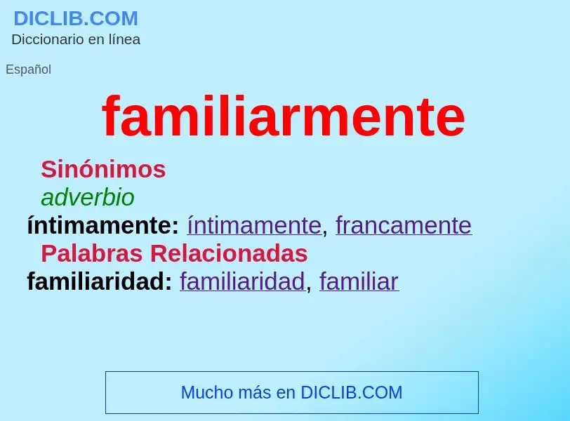 O que é familiarmente - definição, significado, conceito