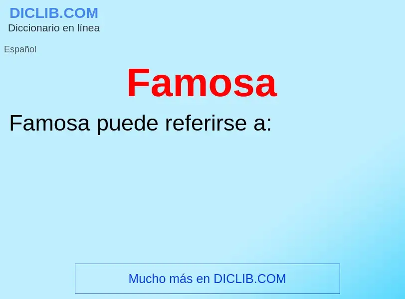 O que é Famosa - definição, significado, conceito