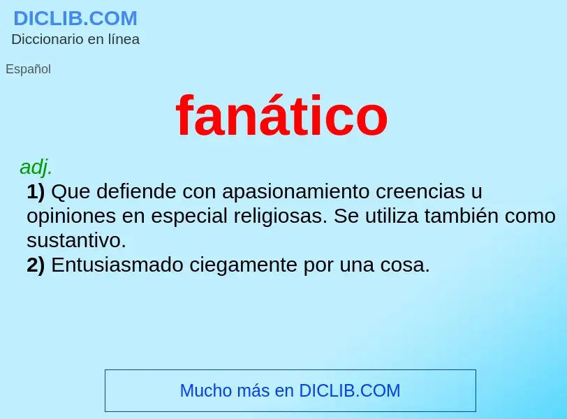 What is fanático - meaning and definition