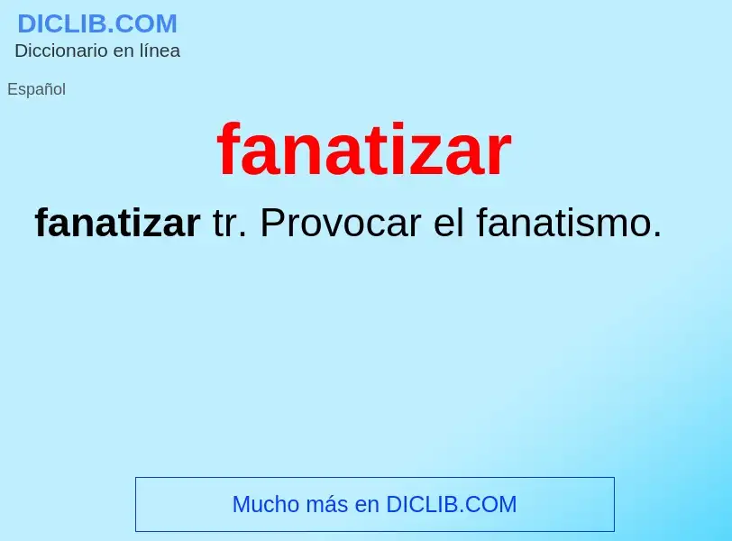 What is fanatizar - definition