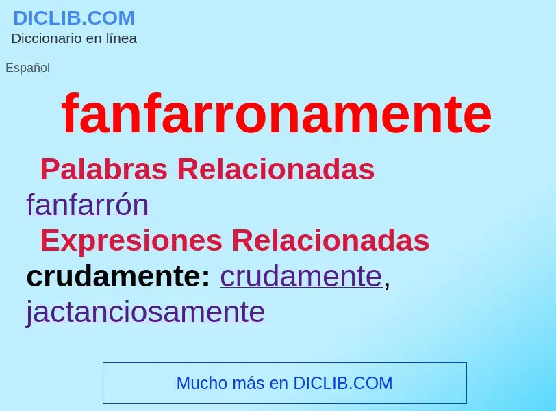 What is fanfarronamente - meaning and definition