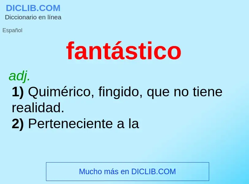 What is fantástico - meaning and definition