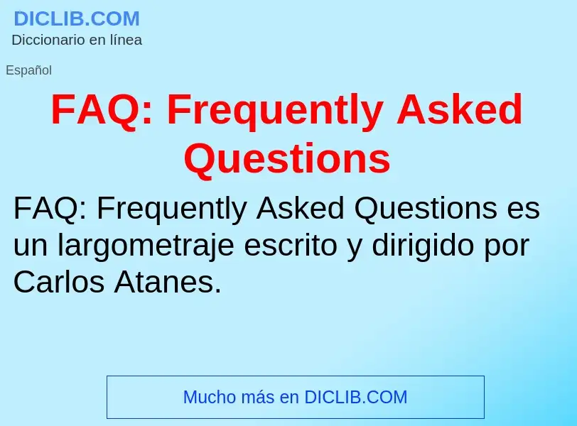 O que é FAQ: Frequently Asked Questions - definição, significado, conceito