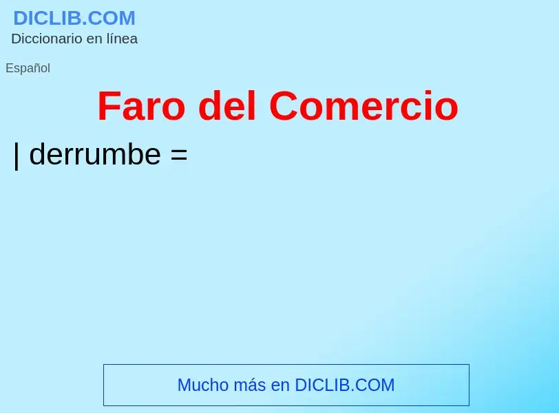 What is Faro del Comercio - meaning and definition