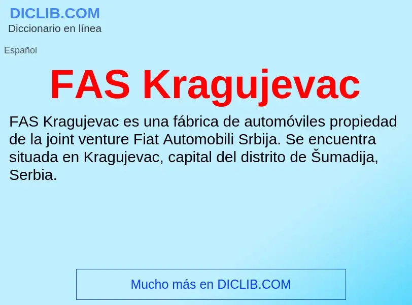 O que é FAS Kragujevac - definição, significado, conceito