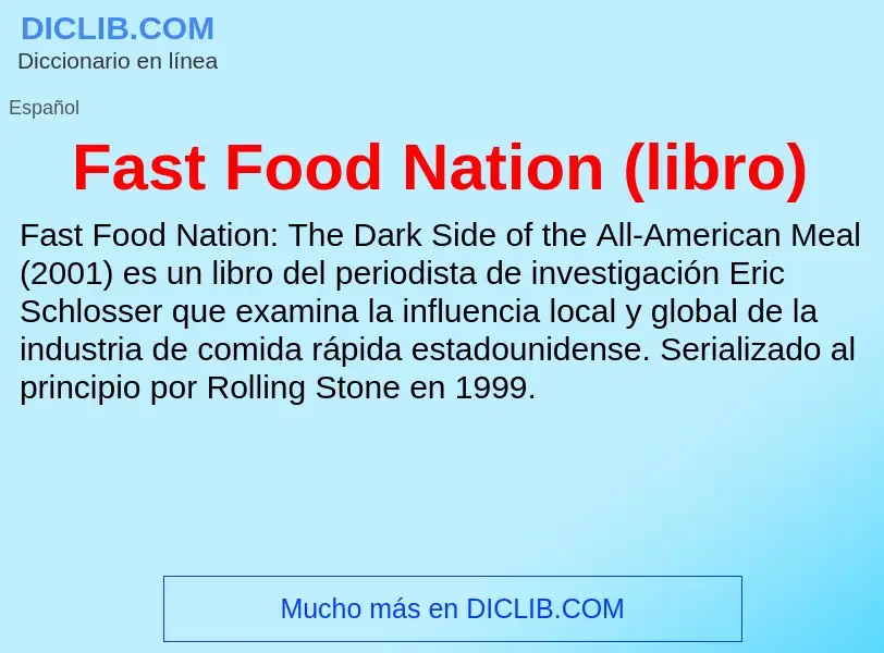 ¿Qué es Fast Food Nation (libro)? - significado y definición