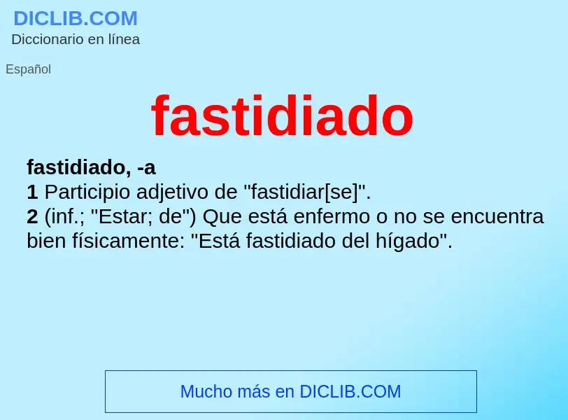 What is fastidiado - meaning and definition