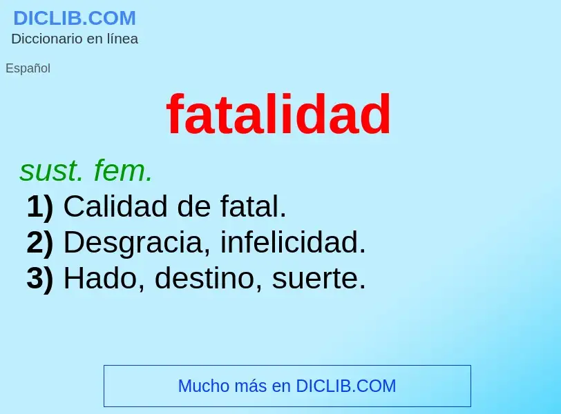 What is fatalidad - meaning and definition