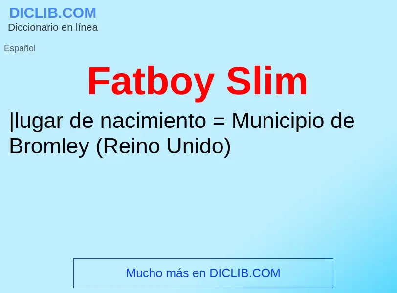 ¿Qué es Fatboy Slim? - significado y definición