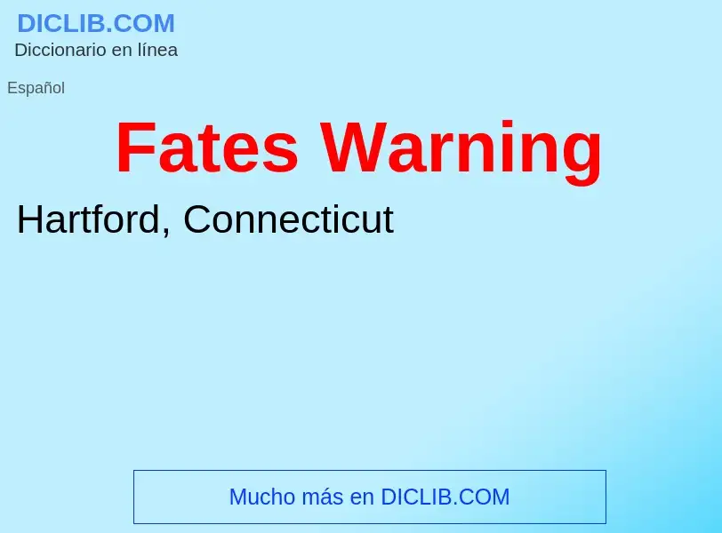 ¿Qué es Fates Warning? - significado y definición