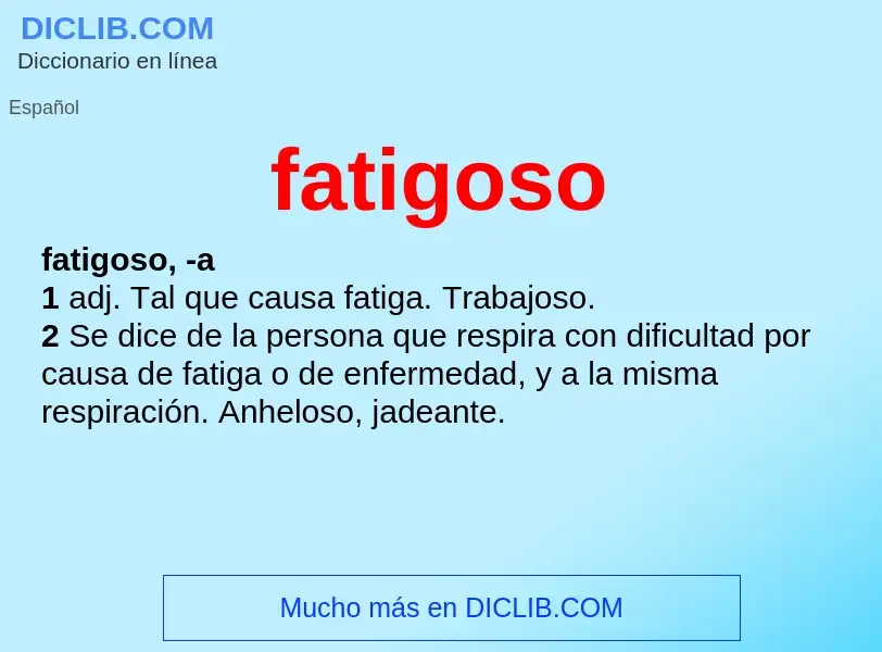 Was ist fatigoso - Definition