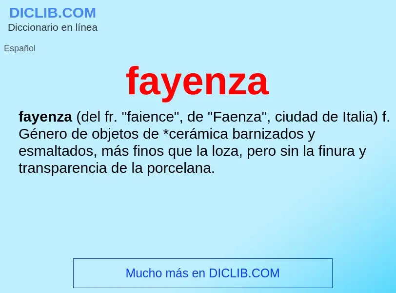 ¿Qué es fayenza? - significado y definición