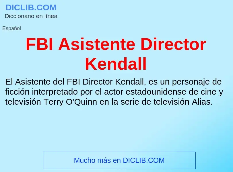 O que é FBI Asistente Director Kendall - definição, significado, conceito