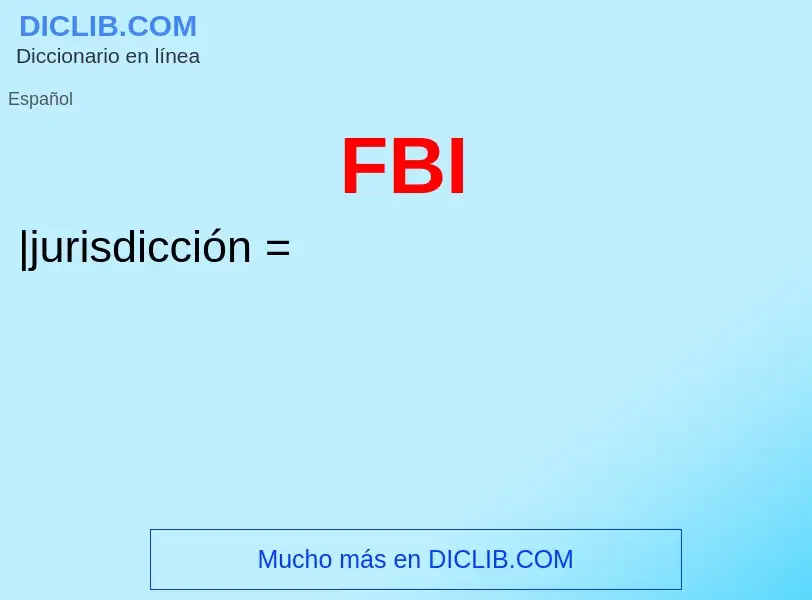 O que é FBI - definição, significado, conceito