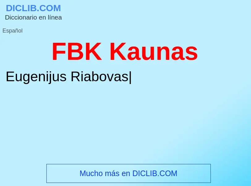 O que é FBK Kaunas - definição, significado, conceito