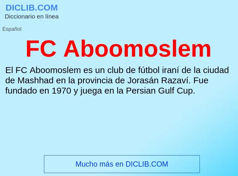 O que é FC Aboomoslem - definição, significado, conceito