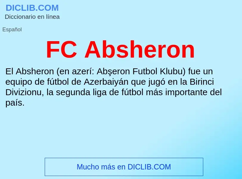 ¿Qué es FC Absheron? - significado y definición