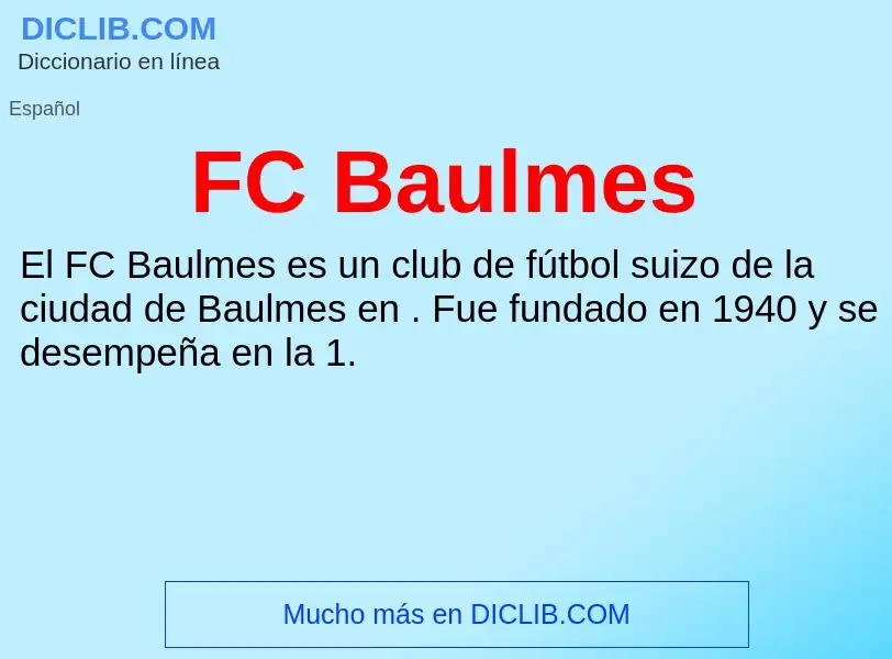 O que é FC Baulmes - definição, significado, conceito