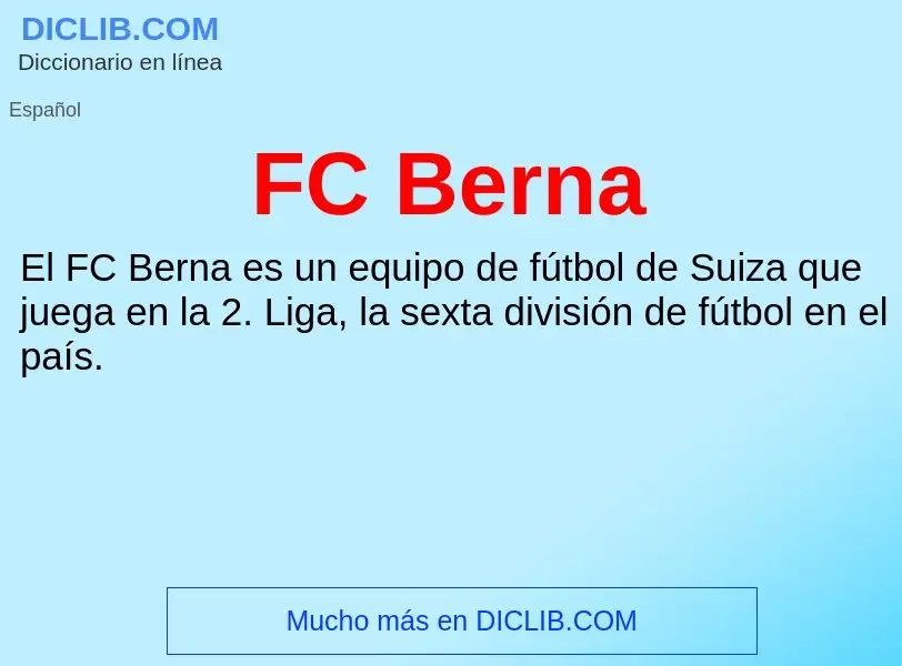 ¿Qué es FC Berna? - significado y definición