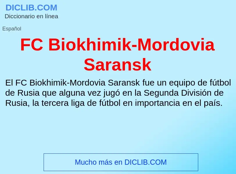 O que é FC Biokhimik-Mordovia Saransk - definição, significado, conceito