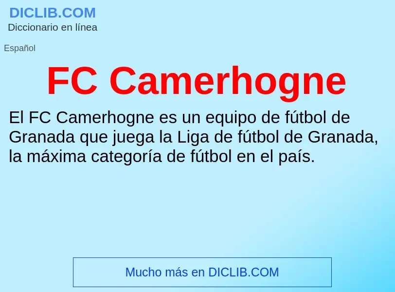 O que é FC Camerhogne - definição, significado, conceito