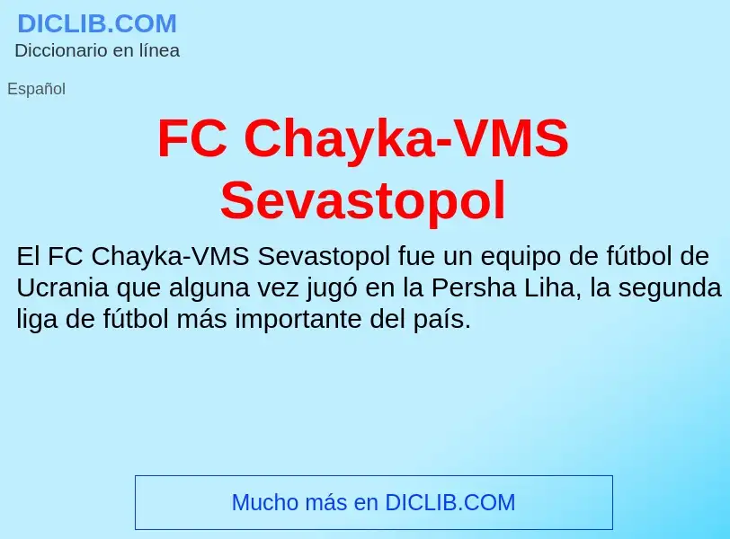 O que é FC Chayka-VMS Sevastopol - definição, significado, conceito