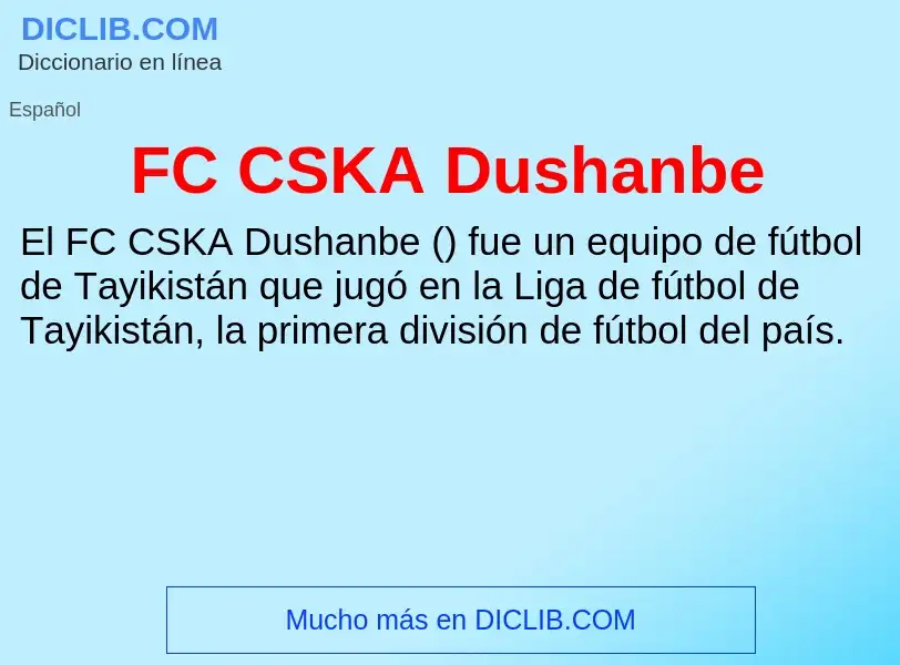 O que é FC CSKA Dushanbe - definição, significado, conceito