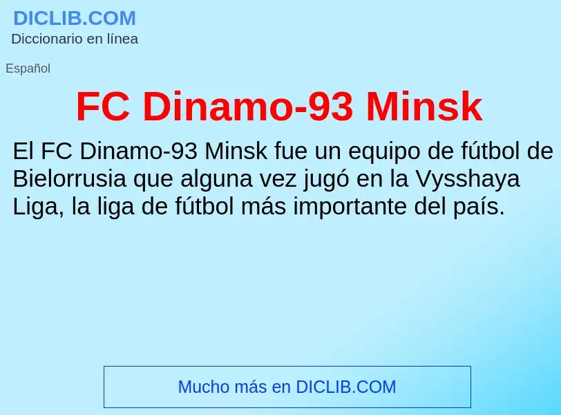 What is FC Dinamo-93 Minsk - meaning and definition