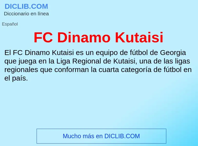 O que é FC Dinamo Kutaisi - definição, significado, conceito