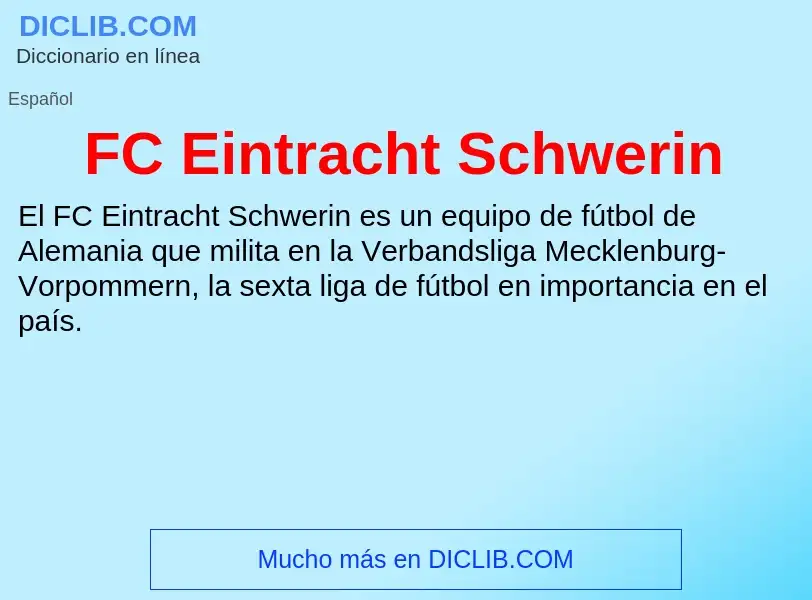 O que é FC Eintracht Schwerin - definição, significado, conceito