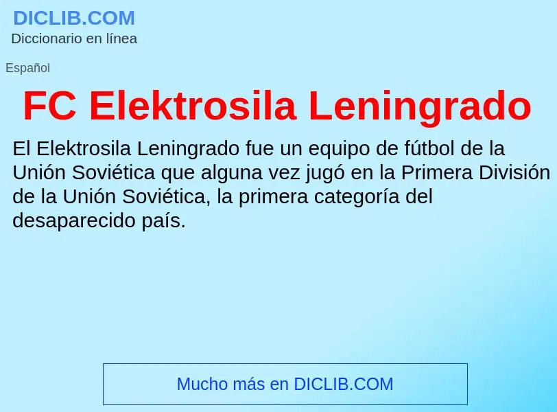 O que é FC Elektrosila Leningrado - definição, significado, conceito