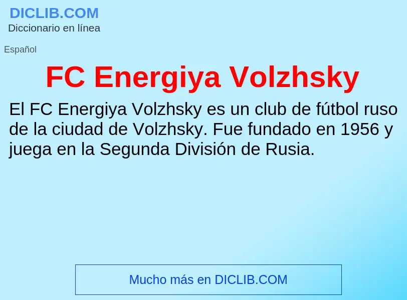 O que é FC Energiya Volzhsky - definição, significado, conceito