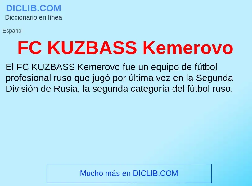 O que é FC KUZBASS Kemerovo - definição, significado, conceito