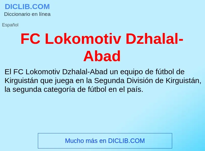 Was ist FC Lokomotiv Dzhalal-Abad - Definition