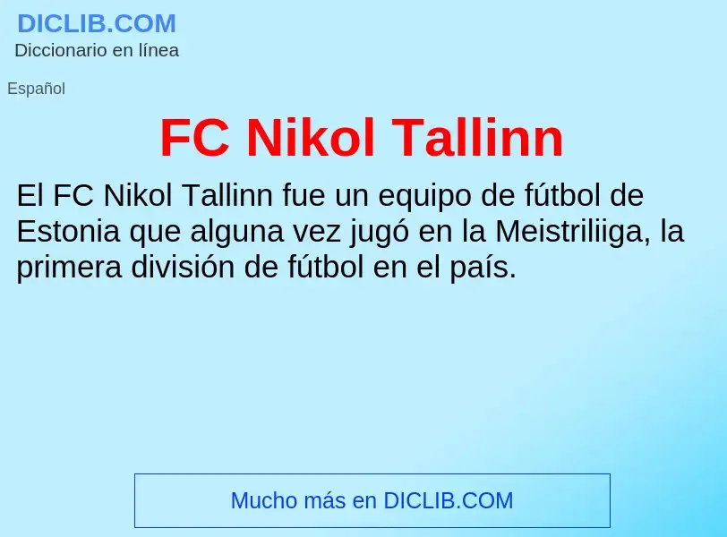 O que é FC Nikol Tallinn - definição, significado, conceito