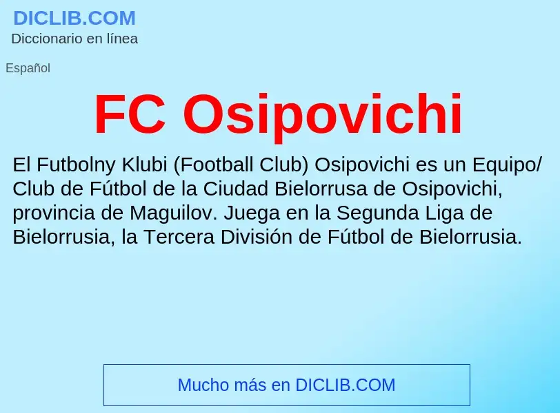 O que é FC Osipovichi - definição, significado, conceito